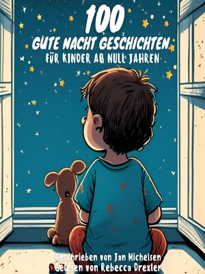 cover image of 100 Gute Nacht Geschichten für Kinder ab Null Jahren